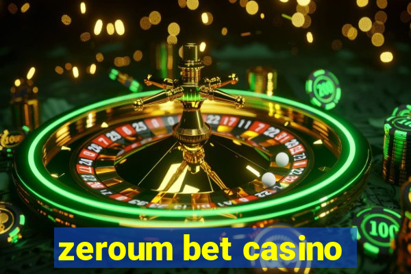 zeroum bet casino